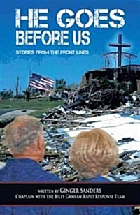 He Goes Before Us: Stories from the Front Lines (Paperback)