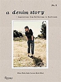 [중고] A Denim Story: Inspirations from Boyfriends to Bell Bottoms... (Hardcover)