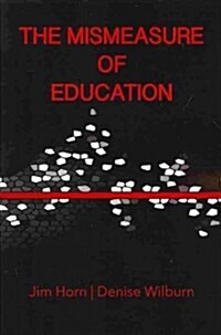 The Mismeasure of Education (Paperback)