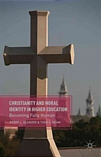 Christianity and Moral Identity in Higher Education (Paperback)
