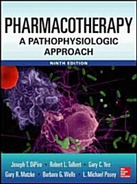 Pharmacotherapy: A Pathophysiologic Approach (Hardcover, 9)