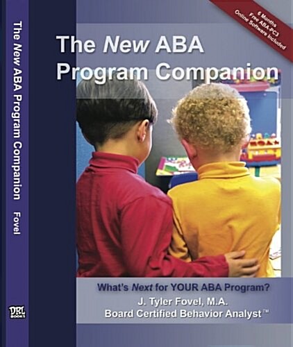 The New ABA Program Companion: Whats Next for Your ABA Program? (Paperback)