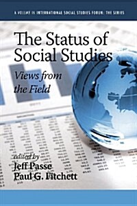 The Status of Social Studies: Views from the Field (Paperback)