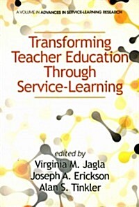 Transforming Teacher Education Through Service-Learning (Paperback)