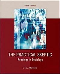 The Practical Skeptic: Readings in Sociology (Paperback, 6, Revised)