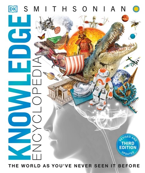 Knowledge Encyclopedia: The World as Youve Never Seen It Before (Hardcover)