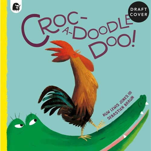 Croc-A-Doodle-Doo! (Hardcover)