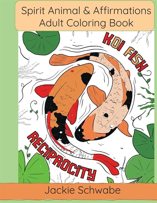 Spirit Animal Motivational & Affirmation Coloring Book: Coloring for Personal Development (Paperback)
