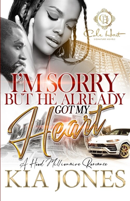 Im Sorry But He Already Got My Heart: A Hood Millionaire Romance (Paperback)