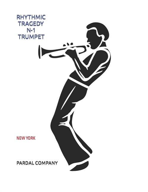Rhythmic Tragedy N-1 Trumpet: New York (Paperback)