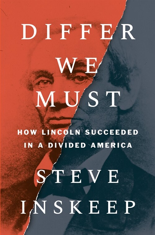 Differ We Must: How Lincoln Succeeded in a Divided America (Hardcover)