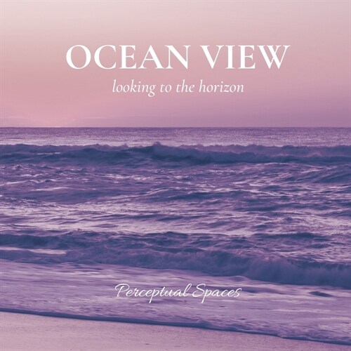 Ocean View: looking to the horizon (Paperback)