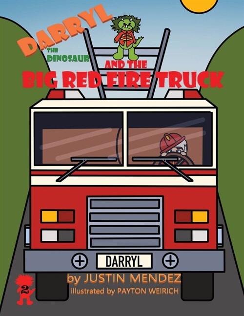 Darryl the Dinosaur and The Big Red Fire Truck (Paperback)