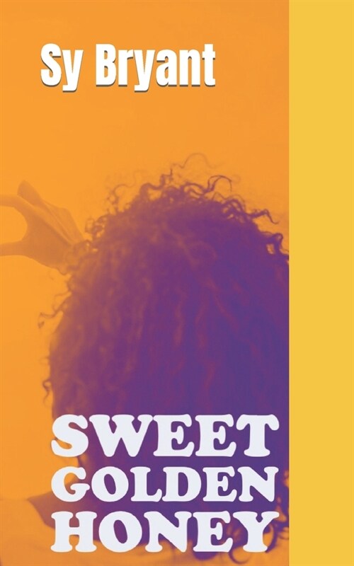 Sweet Golden Honey (Paperback)