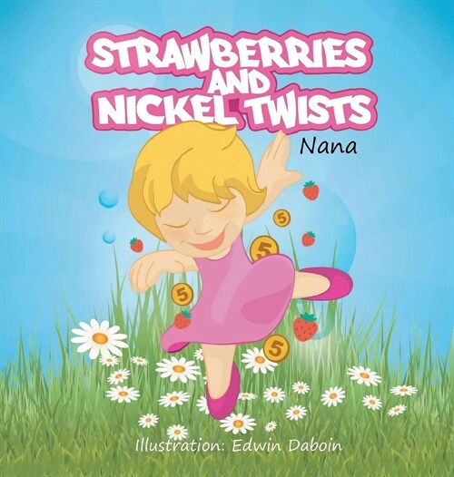Strawberries and Nickel Twists (Hardcover)