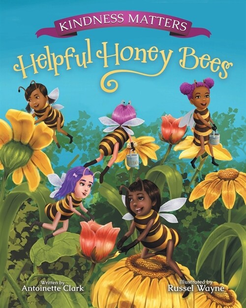 Kindness Matters: Helpful Honey Bees (Paperback)