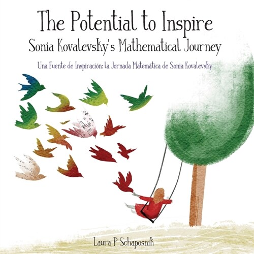 The Potential to Inspire: Sonia Kovalevskys Mathematical Journey (Paperback, Bilingual (Engl)