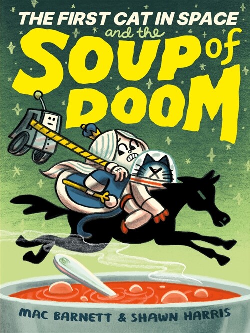 The First Cat in Space and the Soup of Doom (Hardcover)