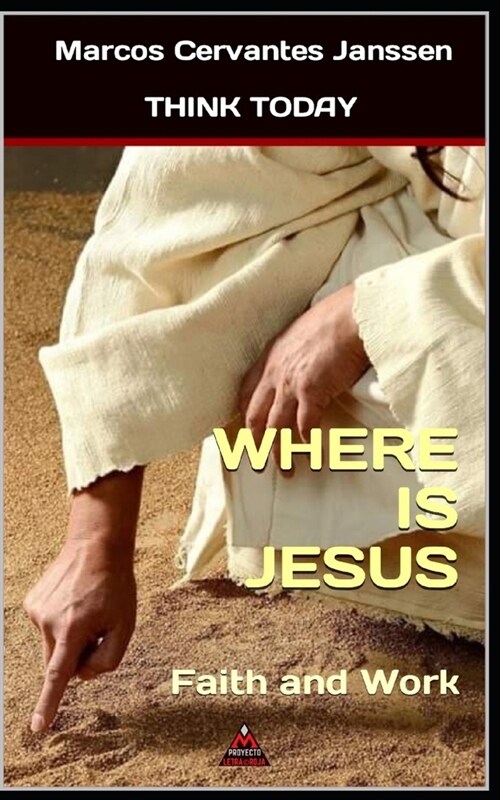 Where Is Jesus: Faith and Work (Paperback)