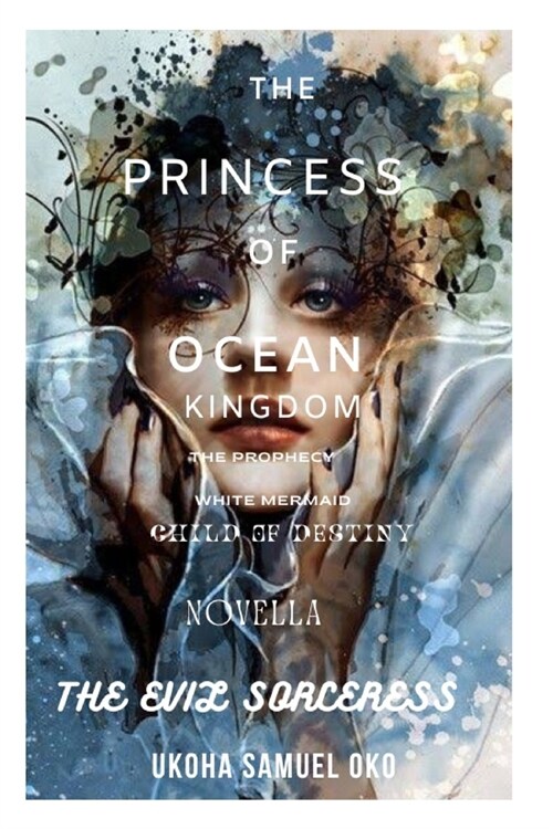 The Princess of Ocean kingdom: The Prophecy (Paperback)