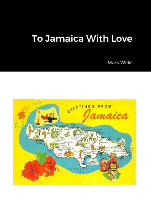 To Jamaica With Love (Paperback)