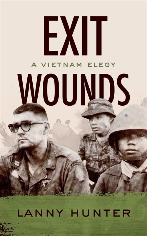 Exit Wounds: A Vietnam Elegy (Hardcover)