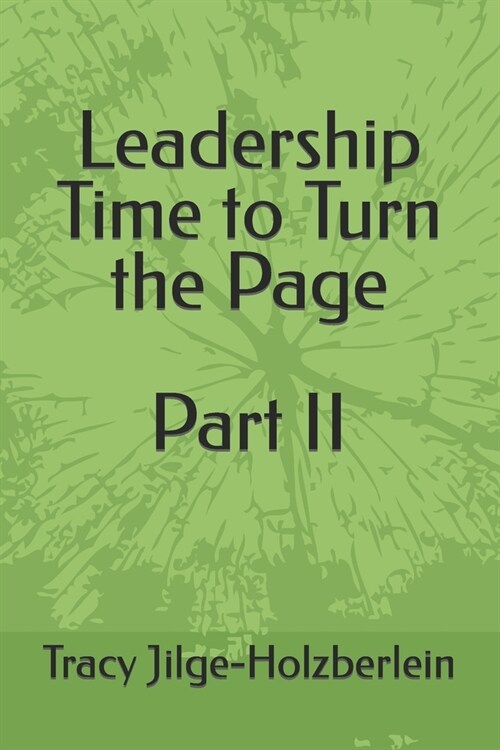 Leadership Time to Turn the Page Part II (Paperback)