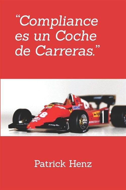 Compliance es un Coche de Carreras. (Paperback)