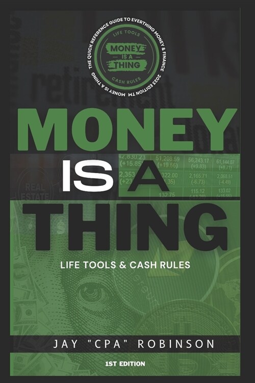 Money Is A Thing: Life Tools & Cash Rules (Paperback)