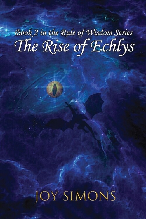 The Rise of Echlys: The Rule of Wisdom (Paperback)