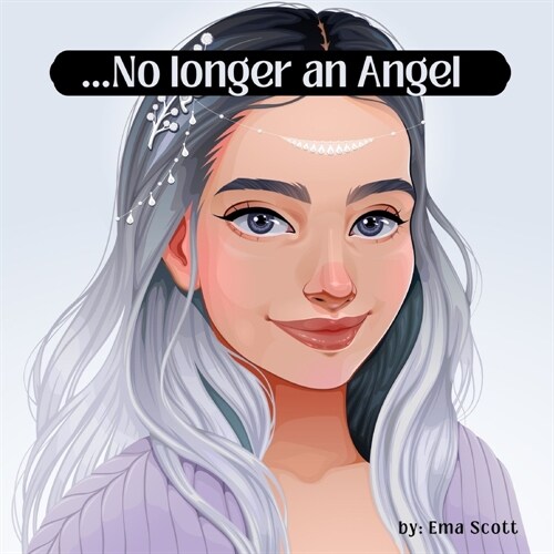 No longer an Angel: An interesting 3D illustration short story for kids and teens (Paperback)