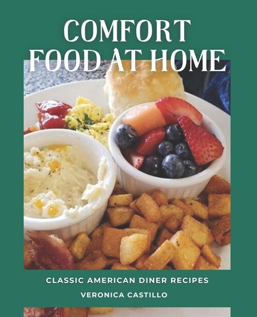 Comfort Food at Home: Classic American Diner Recipes (Paperback)