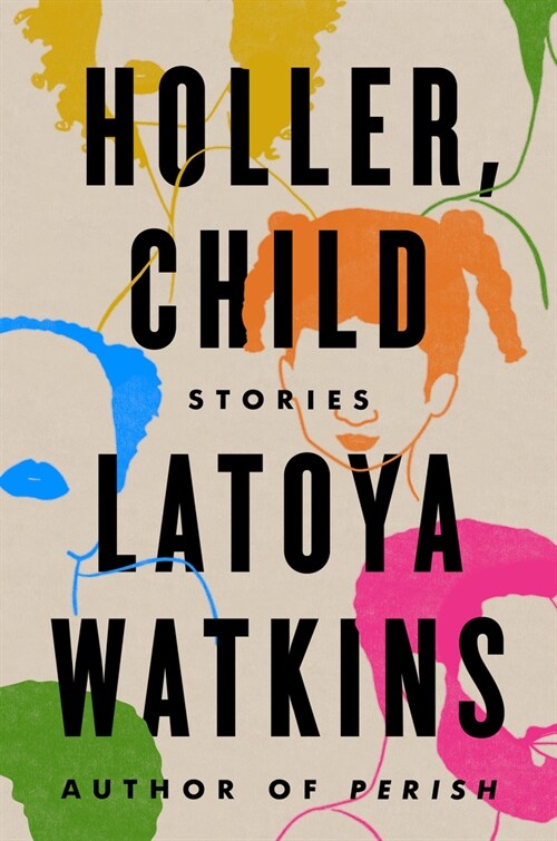 Holler, Child: Stories (Hardcover)
