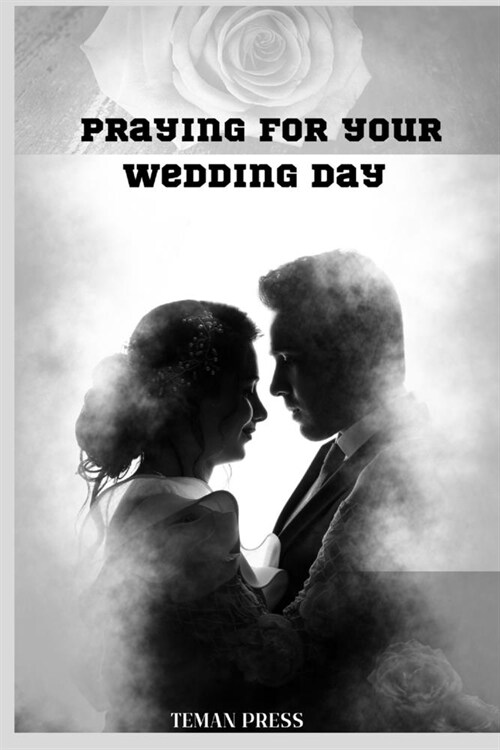 Prayers for your wedding day: 7 day devotional for wedding preparations (Paperback)