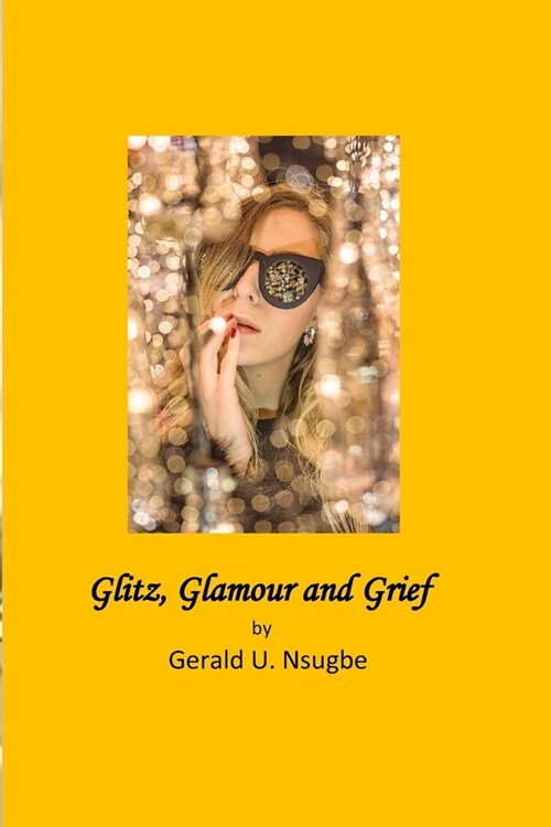 Glitz, Glamour and Grief (Paperback)