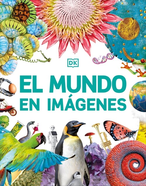 El Mundo En Im?enes (Our World in Pictures) (Hardcover)