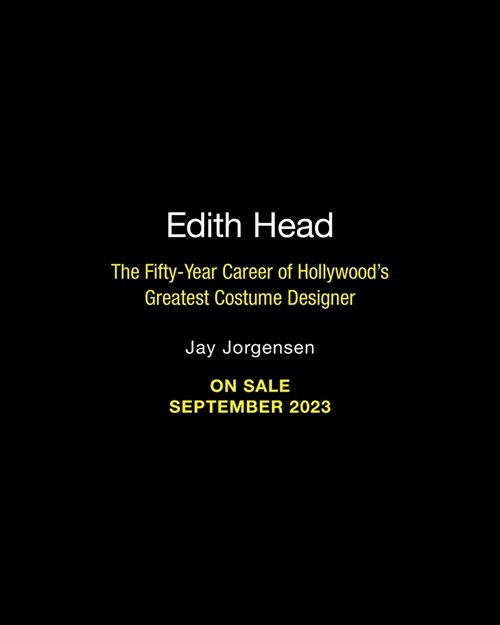 Edith Head: The Fifty-Year Career of Hollywoods Greatest Costume Designer (Paperback)