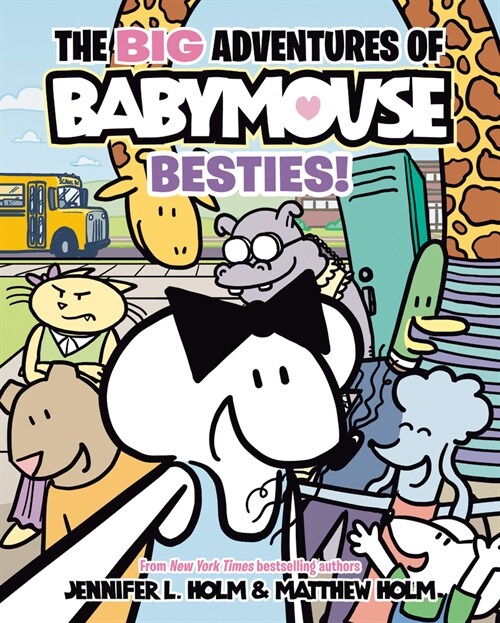 The Big Adventures of Babymouse: Besties! (Book 2): (A Graphic Novel) (Hardcover)