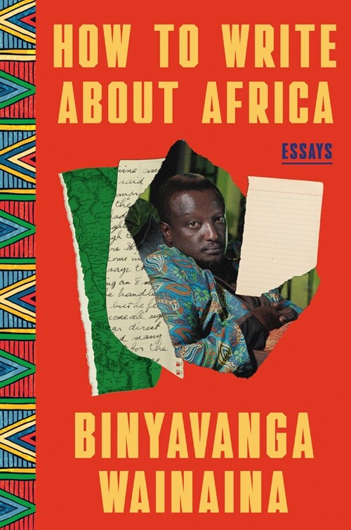 How to Write about Africa: Collected Works (Hardcover)
