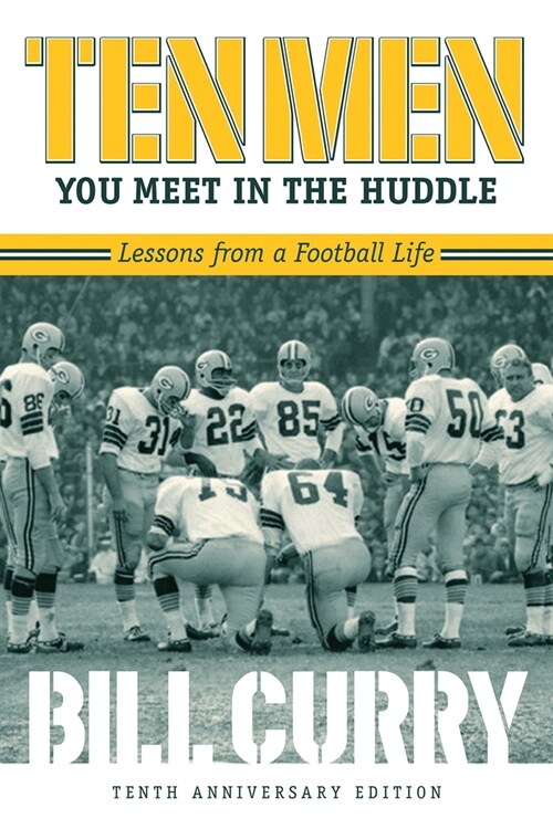 Ten Men You Meet in the Huddle: Lessons from a Football Life, Revised (Paperback)