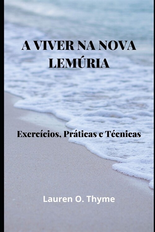 A Viver Na Nova Lem?ia: Exerc?ios, Pr?icas e T?nicas (Paperback)