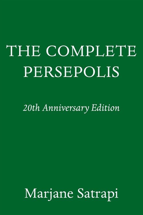 The Complete Persepolis: 20th Anniversary Edition (Hardcover)