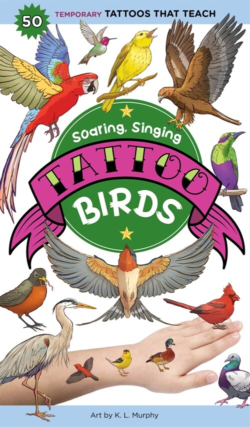 Soaring, Singing Tattoo Birds: 50 Temporary Tattoos That Teach (Paperback)