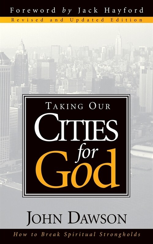 Taking Our Cities for God (Hardcover)