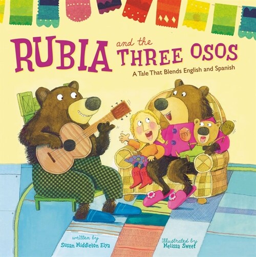 Rubia and the Three Osos: A Tale That Blends English and Spanish (Paperback)