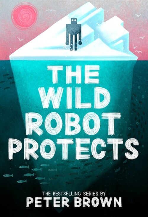 The Wild Robot Protects: Volume 3 (Hardcover)