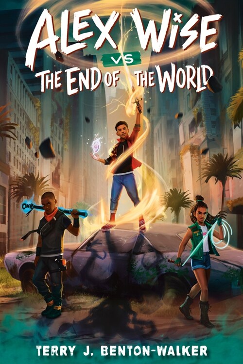 Alex Wise vs. the End of the World (Hardcover)