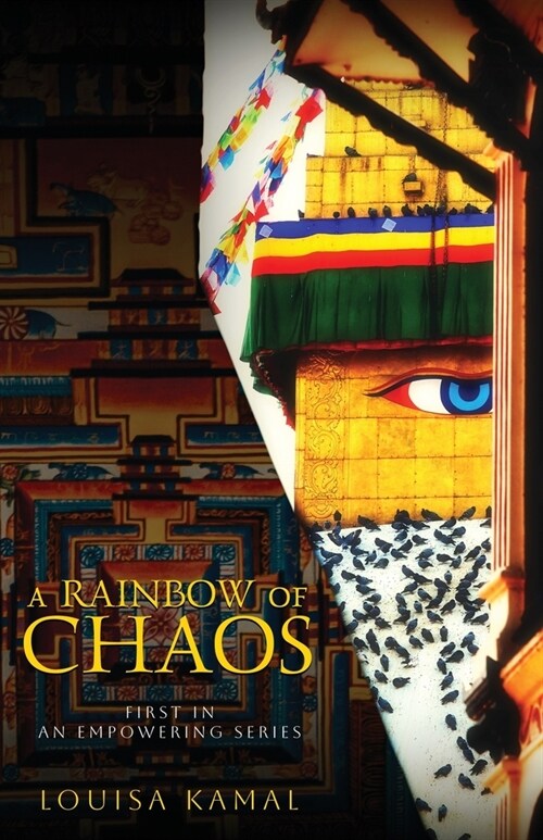 A Rainbow of Chaos: A Year of Love & Lockdown in Nepal (Paperback)