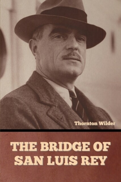 The Bridge of San Luis Rey (Paperback)