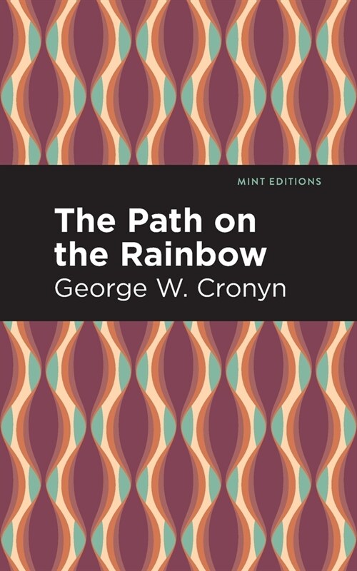 The Path on the Rainbow: An Anthology of Songs and Chants from the Indians of North America (Paperback)